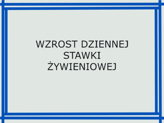 Obraz przedstawia Wzrost dziennej stawki żywieniowej